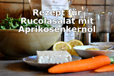 Rezept: Rucolasalt mit Aprikosenkernöl