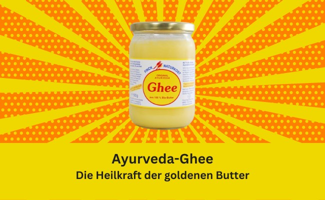 Ghee: Die Heilkraft der goldenen Butter