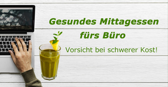 Gesundes Mittagessen fürs Büro