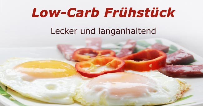 Low-Carb Frühstück - einfach, schnell, lecker!