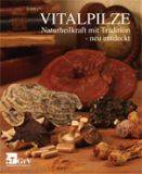 Buch - Vitalpilze Naturheilkraft mit Tradition