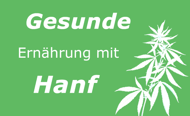 Gesunde Ernährung mit Hanf