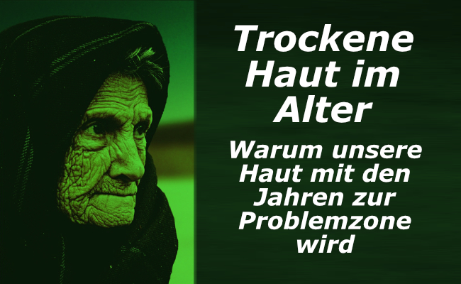 Trockene Haut im Alter