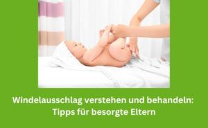 Windelausschlag verstehen und behandel