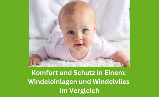 Windeleinlagen und Windelvlies im Vergleich