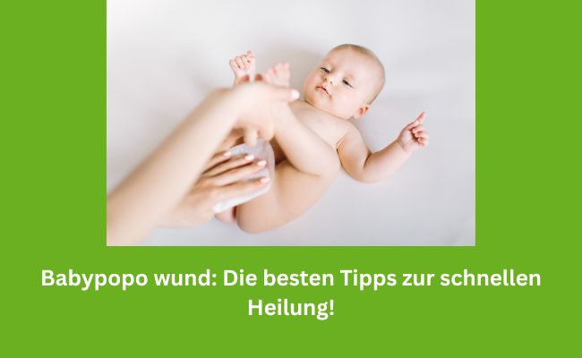 Babypopo wund